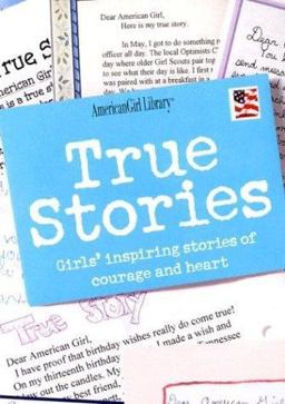 True Stories Girls' Inspiring Stories of Courage and Heart  9781584857440 Front Cover