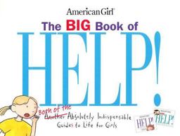Big Book of Help Both of the Absolutely Indispensable Guides to Life for Girls  9781584859666 Front Cover