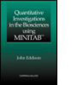 Quantitative Investigations in the Biosciences Using MINITAB(tm)