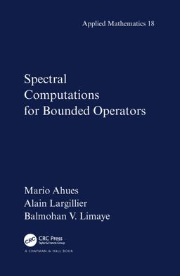 Spectral Computations for Bounded Operators  9781584881964 Front Cover