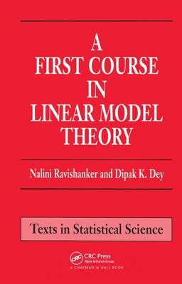 First Course in Linear Model Theory  9781584882473 Front Cover