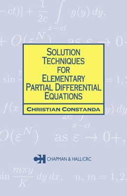 Solution Techniques for Elementary Partial Differential Equations  9781584882572 Front Cover