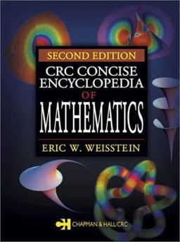 CRC Concise Encyclopedia of Mathematics 2nd 9781584883470 Front Cover