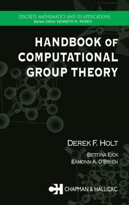 Handbook of Computational Group Theory  9781584883722 Front Cover