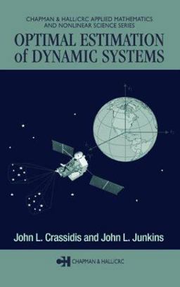 Optimal Estimation of Dynamic Systems  9781584883913 Front Cover