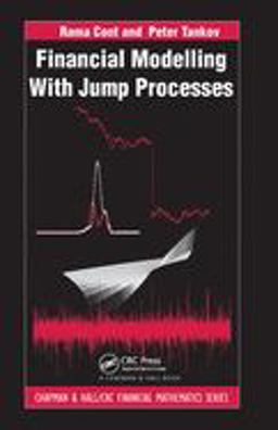 Financial Modelling with Jump Processes  9781584884132 Front Cover