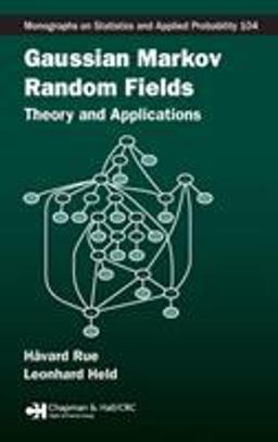Gaussian Markov Random Fields Theory and Applications  9781584884323 Front Cover