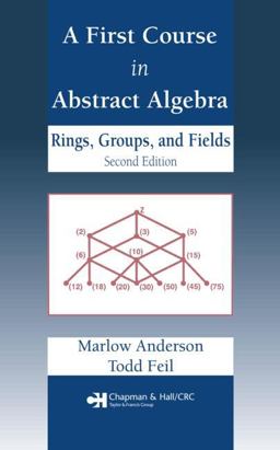 First Course in Abstract Algebra Rings, Groups and Fields 2nd 9781584885153 Front Cover