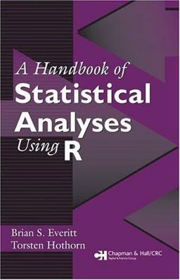 Handbook of Statistical Analyses Using R  9781584885399 Front Cover