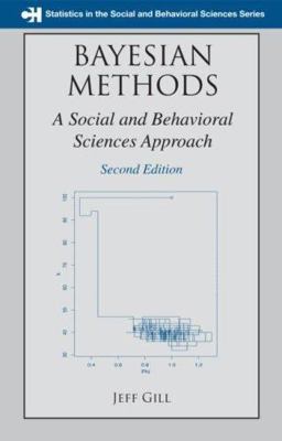 Bayesian Methods A Social and Behavioral Sciences Approach 2nd 9781584885627 Front Cover