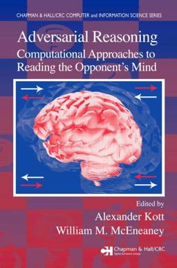 Adversarial Reasoning Computational Approaches to Reading the Opponent's Mind  9781584885887 Front Cover
