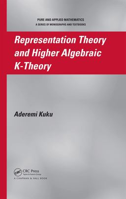Representation Theory and Higher Algebraic K-Theory  9781584886037 Front Cover