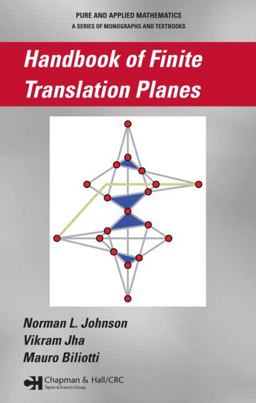 Handbook of Finite Translation Planes Handbook of Finite Translation Planes