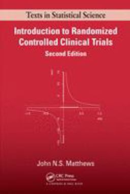 Introduction to Randomized Controlled Clinical Trials 2nd 9781584886242 Front Cover