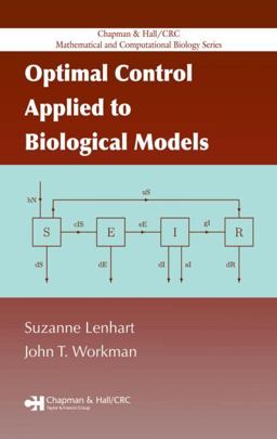 Optimal Control Applied to Biological Models  9781584886402 Front Cover