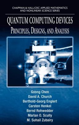 Quantum Computing Devices Principles, Designs, and Analysis  9781584886815 Front Cover