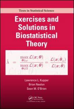 Exercises and Solutions in Biostatistical Theory  9781584887225 Front Cover