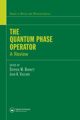 Quantum Phase Operator A Review  9781584887607 Front Cover