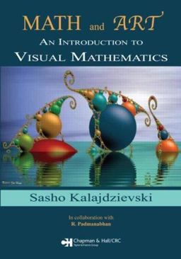 Math and Art An Introduction to Visual Mathematics 1st 2008 9781584889137 Front Cover