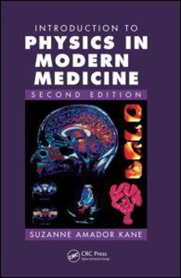 Introduction to Physics in Modern Medicine 2nd 9781584889434 Front Cover
