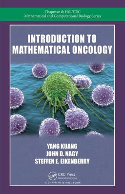 Introduction to Mathematical Oncology  9781584889908 Front Cover