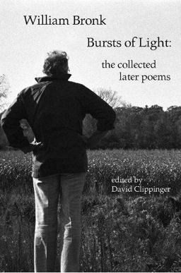 Bursts of Light: the Collected Later Poems