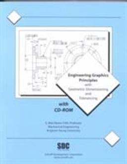 Engineering Graphics Principles With Geometric Dimensioning and Tolerancing: 1st 9781585030453 Front Cover