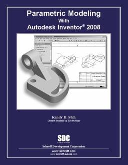 Parametric Modeling with Autodesk Inventor 2008  9781585033713 Front Cover