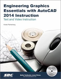 Engineering Graphics Essentials with AutoCAD 2014 Instruction