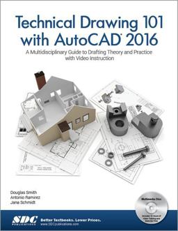 Technical Drawing 101 with AutoCAD 2016 Technical Drawing 101 with AutoCAD 2016