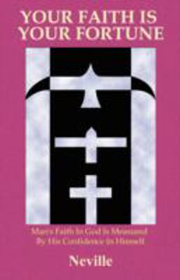 Your Faith Is Your Fortune