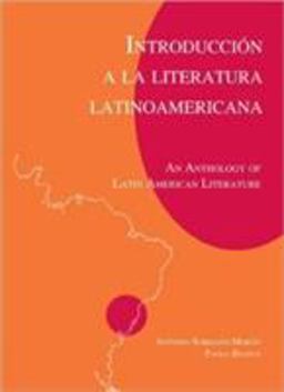 Introduccion a la Literatura Latinoamericana An Anthology of Latin American Literature  9781585101054 Front Cover