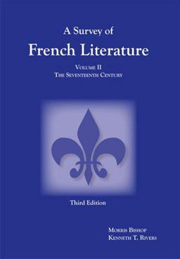 Survey of French Literature The Seventeenth Century 3rd 9781585101078 Front Cover