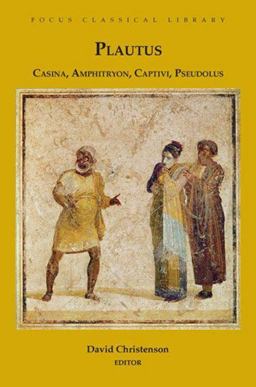 Casina, Amphitryon, Captivi, Pseudolus Four Plays  9781585101559 Front Cover