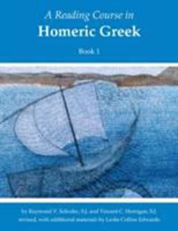 Reading Course in Homeric Greek, Book 1 3rd 9781585101757 Front Cover