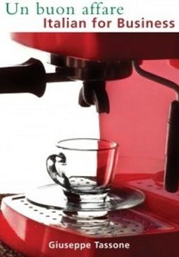 Buon Affare Italian for Business  9781585104215 Front Cover