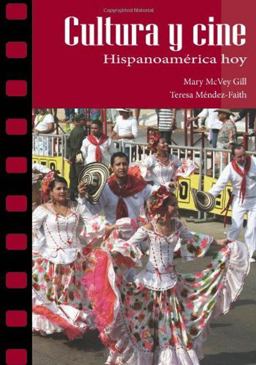 Cultura y Cine: Hispanoamï¿½rica Hoy Hispanoamï¿½rica Hoy  9781585104246 Front Cover