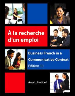 Ã la Recherche d'un Emploi Business French in a Communicative Context  9781585108398 Front Cover