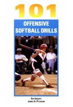 101 Offensive Softball Drills 101 Offensive Softball Drills