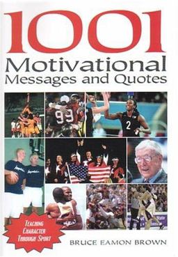 1001 Motivational Messages and Quotations for Athletes and Coaches