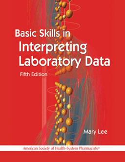 Basic Skills in Interpreting Laboratory Data 5th 9781585283439 Front Cover
