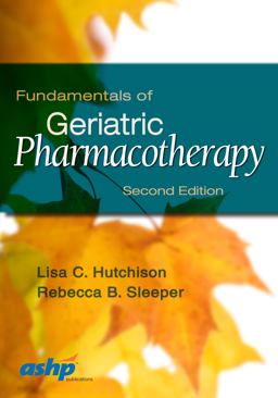 Fundamentals of Geriatric Pharmacotherapy 2nd 9781585284351 Front Cover