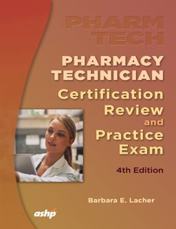 Pharmacy Technician Certificate Review and Practice Exam 4th 9781585284986 Front Cover