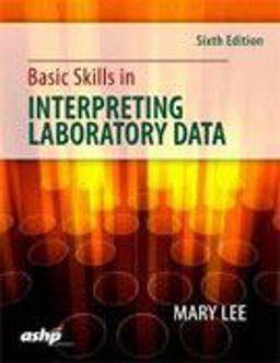Basic Skills in Interpreting Laboratory Data 6th 9781585285488 Front Cover