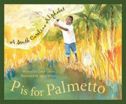 P Is for Palmetto P Is for Palmetto