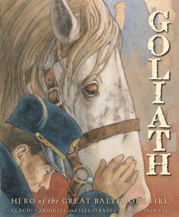 Goliath Hero of the Great Baltimore Fire  9781585364558 Front Cover