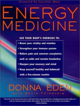 Energy Medicine Balance Your Body's Energies for Optimum Health, Joy, and Vitality  9781585420216 Front Cover