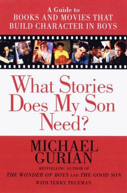 What Stories Does My Son Need? A Guide to Books and Movies That Build Character in Boys  9781585420407 Front Cover