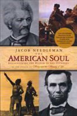 American Soul Rediscovering the Wisdom of the Founders  9781585422265 Front Cover