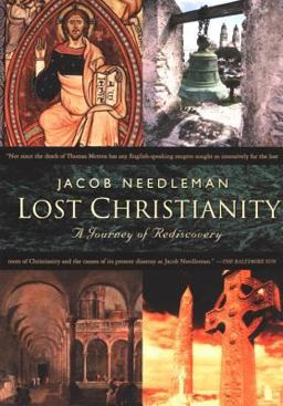 Lost Christianity A Journey of Rediscovery  9781585422531 Front Cover